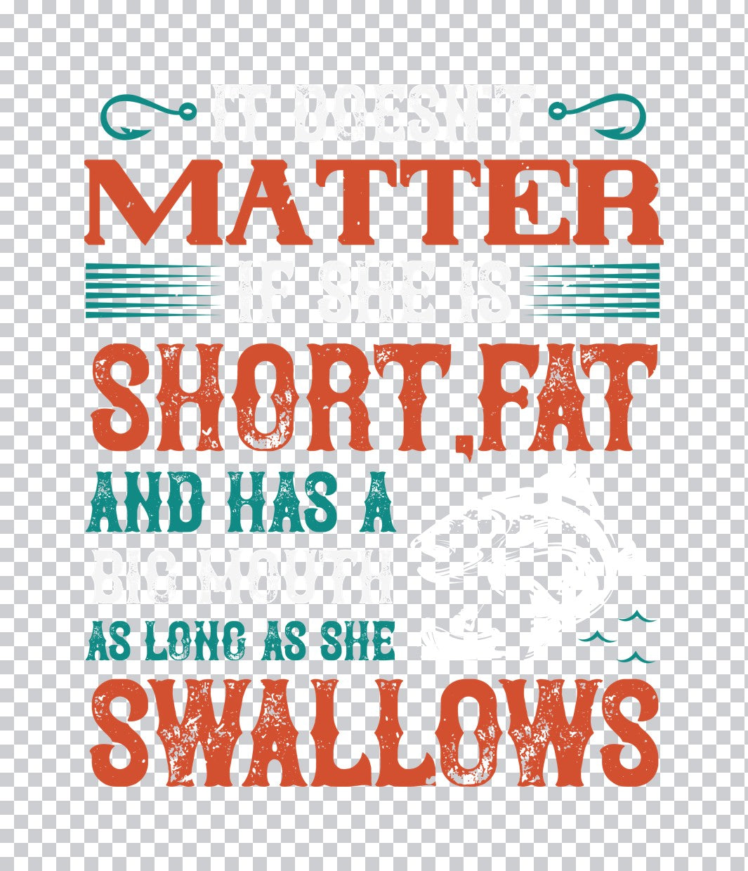 Funny Fishing Quote DTF Transfer