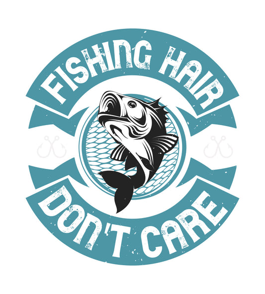 Fishing Hair Don't Care DTF Transfer
