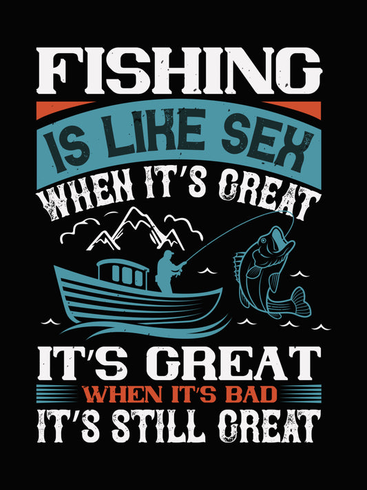 Fishing Is Always Great DTF Transfer
