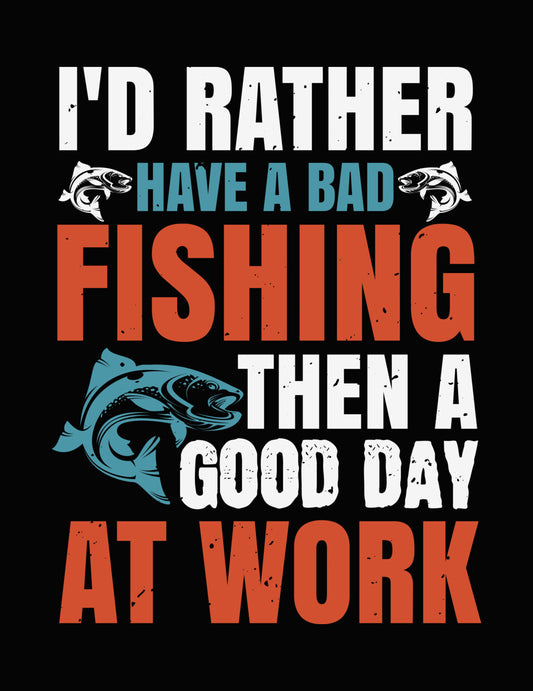 Bad Day Fishing Typography DTF Transfer