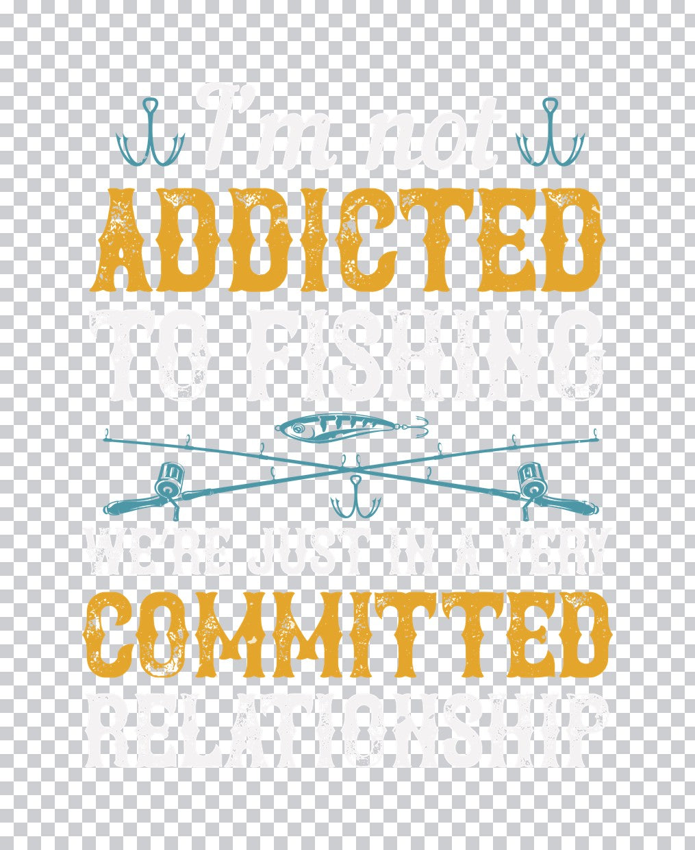 Committed Fishing Relationship Lure DTF Transfer