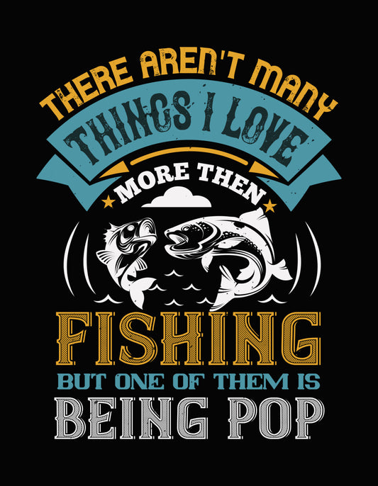 I Love Fishing and Being Pop DTF Transfer