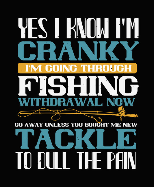 Cranky Fishing Withdrawal Humor DTF Transfer