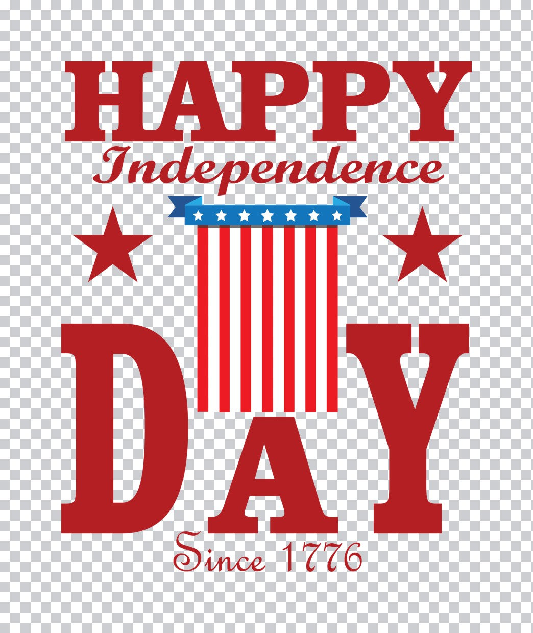 Happy Independence Day Since 1776 DTF Transfer