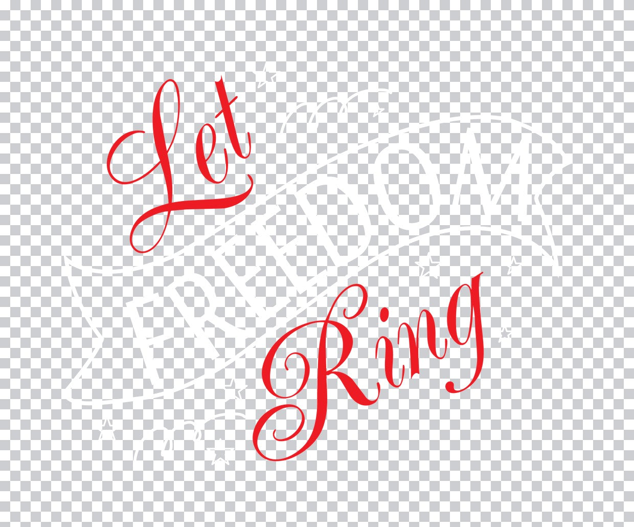 Let Freedom Ring Script DTF Transfer
