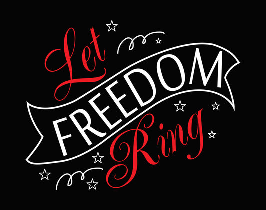 Let Freedom Ring Script DTF Transfer