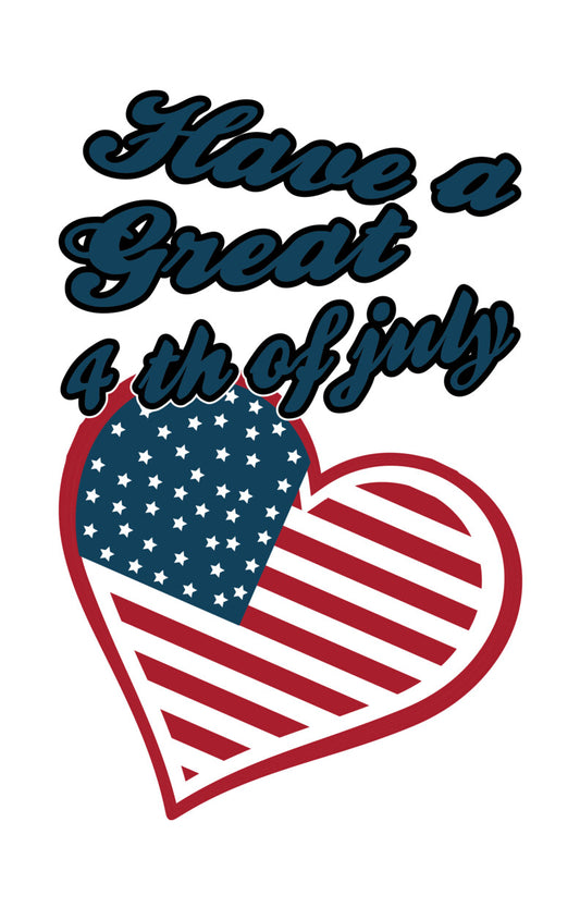 Have a Great 4th of July Heart DTF Transfer