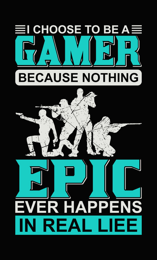 I Choose To Be A Gamer DTF Transfer