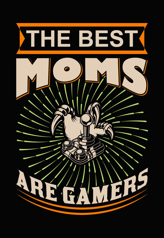 The Best Moms Are Gamers DTF Transfer