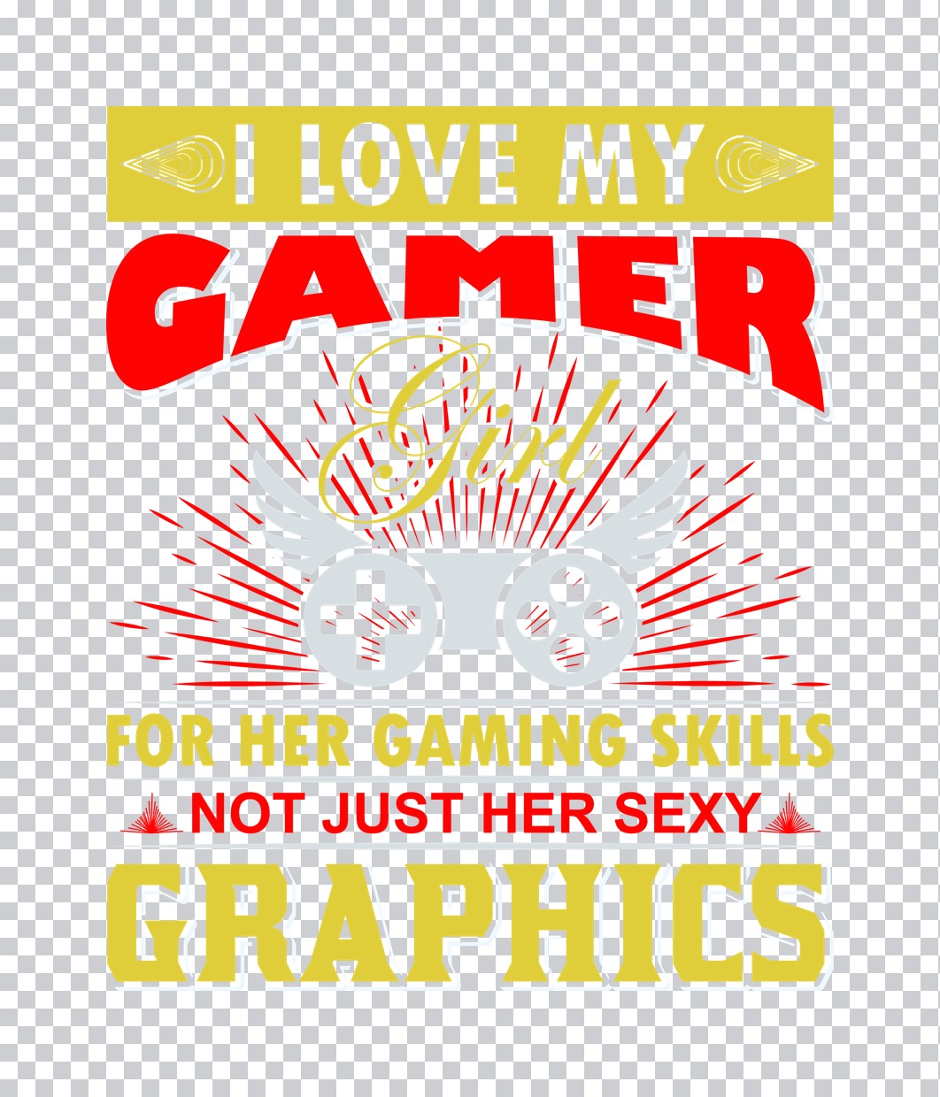 I Love My Gamer Girl DTF Transfer
