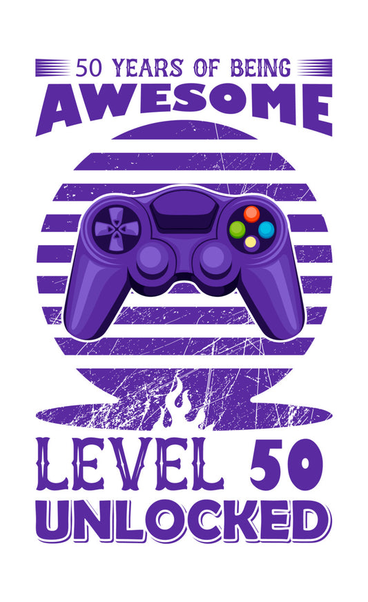 Level 50 Unlocked Gaming Birthday DTF Transfer