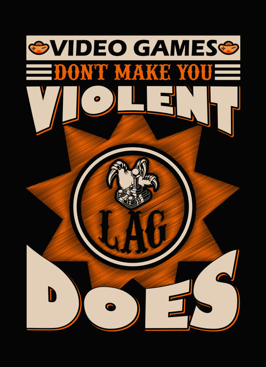 Lag Makes You Violent DTF Transfer