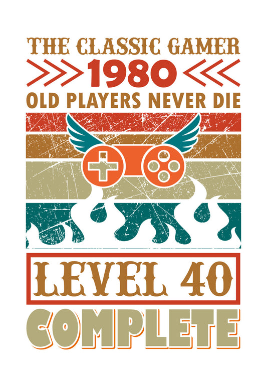 Classic Gamer 1980 Level 40 DTF Transfer