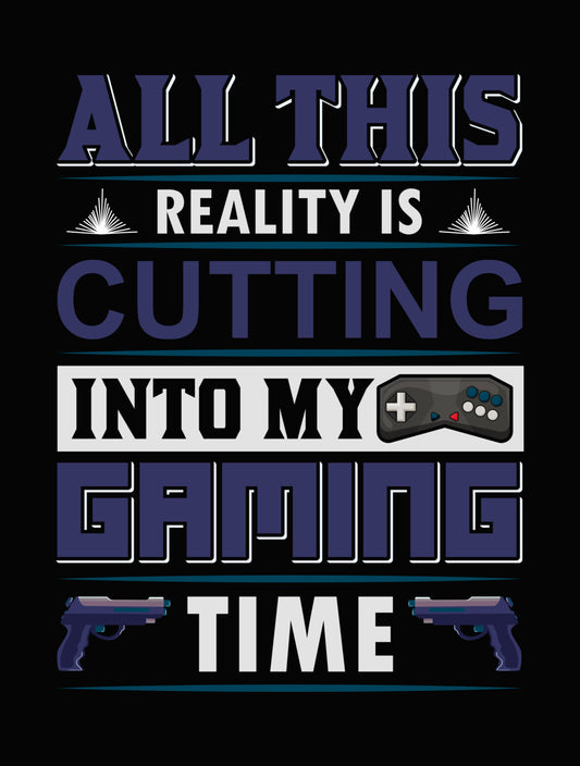 Reality Cuts Into Gaming Time DTF Transfer
