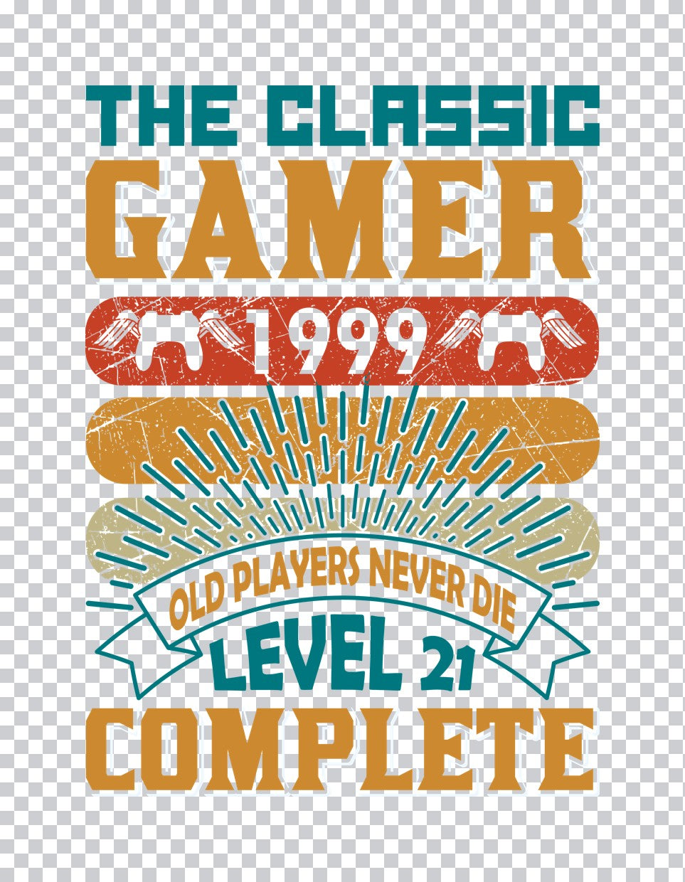 Classic Gamer 1999 Level 21 DTF Transfer
