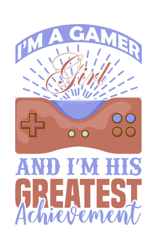 Gamer Girl Greatest Achievement DTF Transfer
