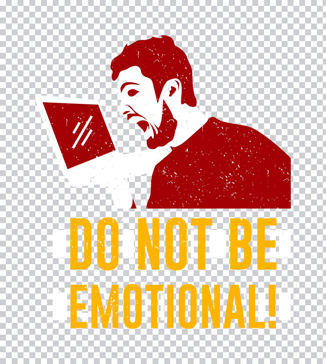 Do Not Be Emotional Gamer DTF Transfer