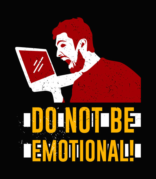Do Not Be Emotional Gamer DTF Transfer