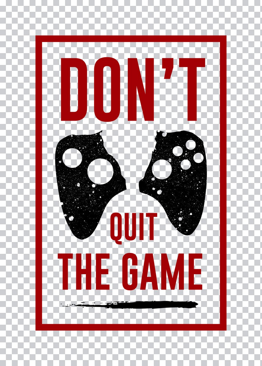 Don't Quit The Game DTF Transfer