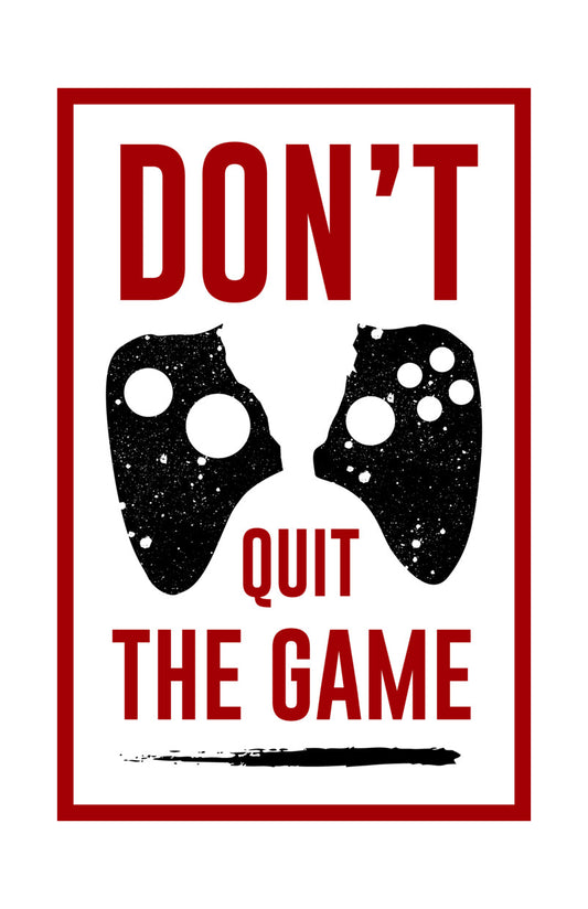 Don't Quit The Game DTF Transfer
