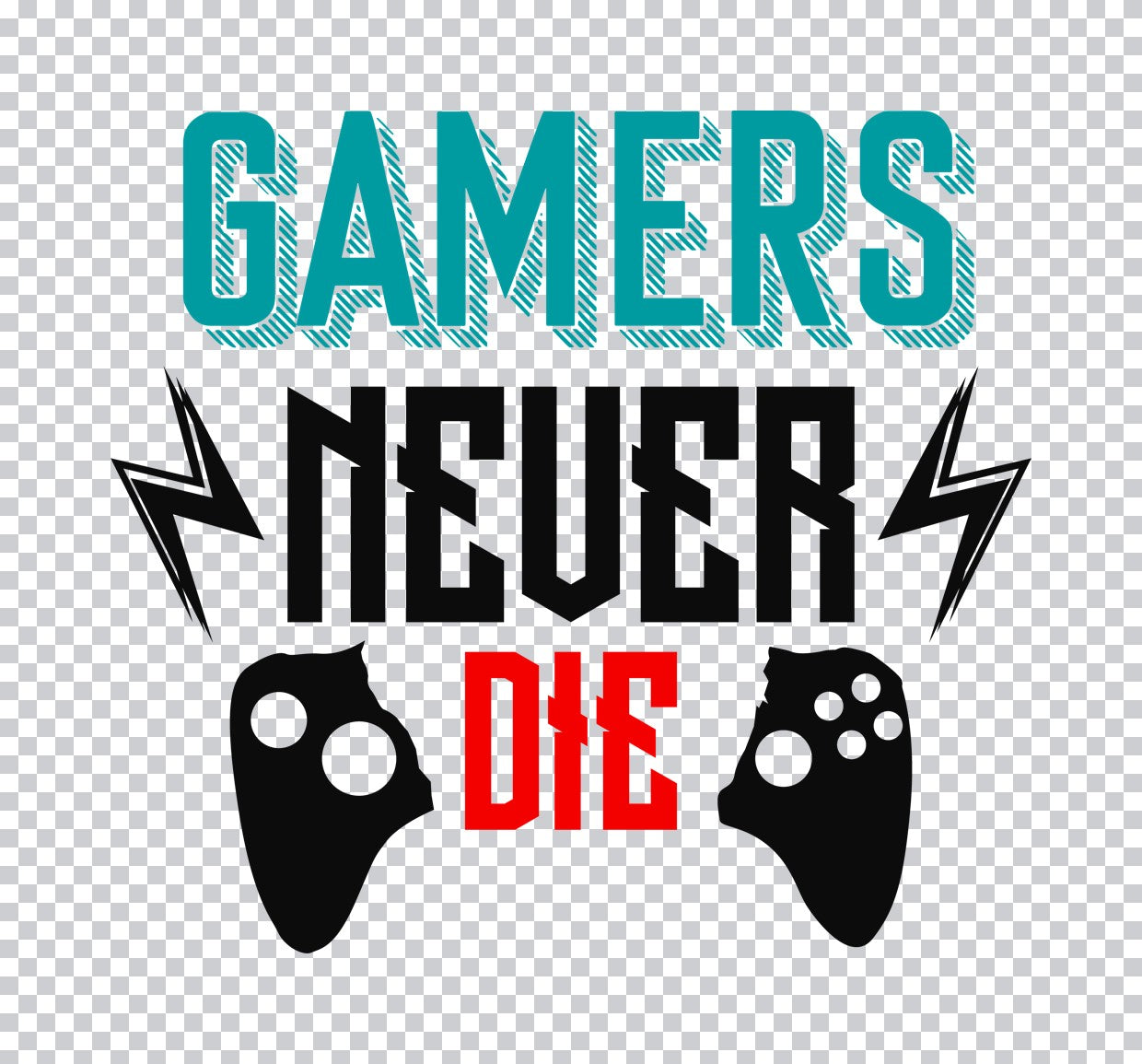 Gamers Never Die Controller DTF Transfer