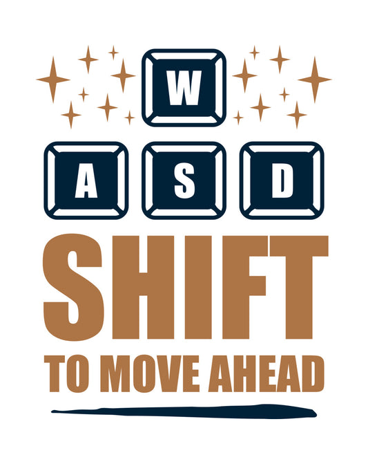 WASD Shift To Move Ahead DTF Transfer