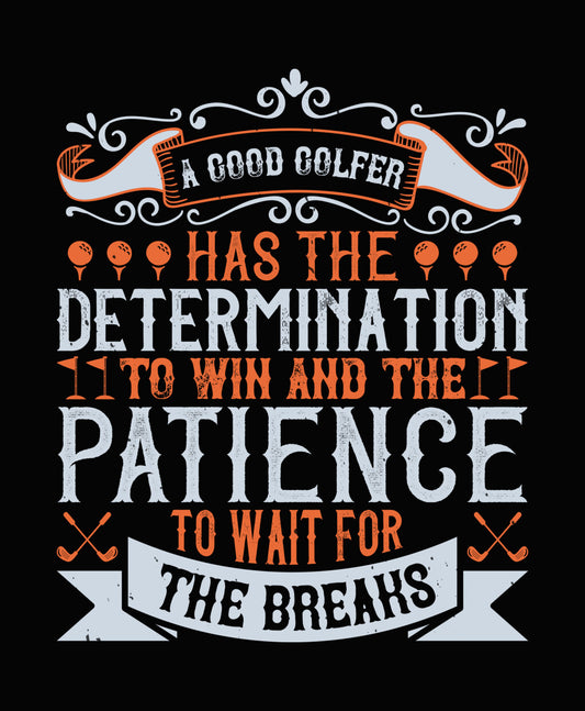 Good Golfer Determination DTF Transfer