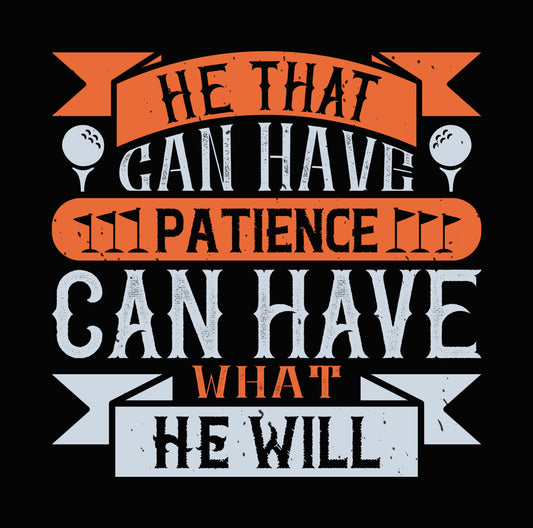 Patience Golf Quote DTF Transfer