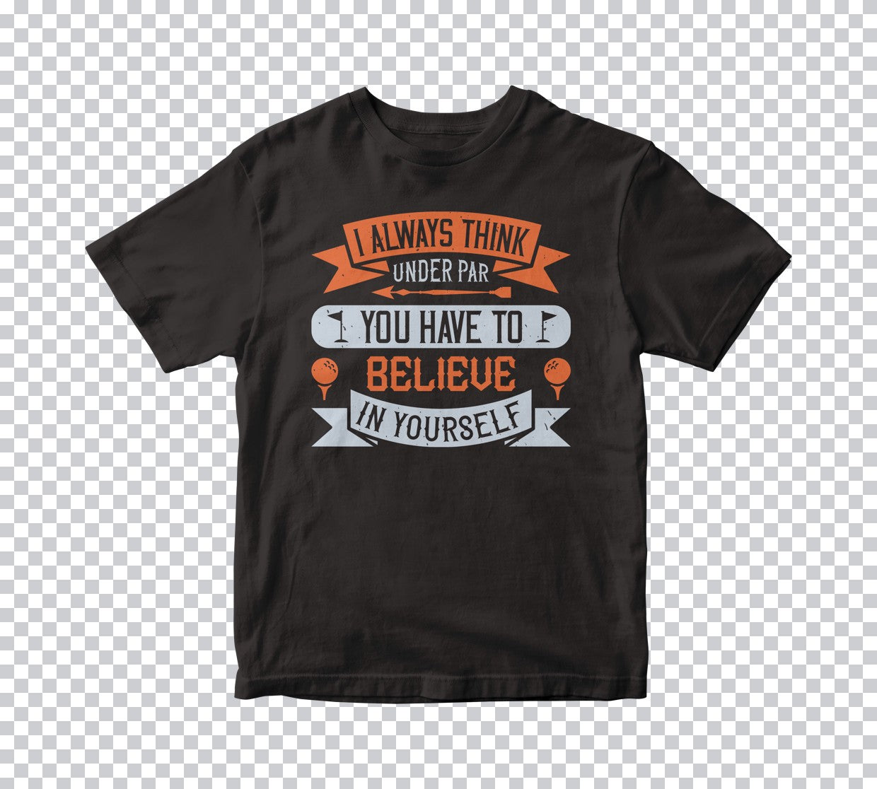 Inspirational Golf Believe Yourself DTF Transfer