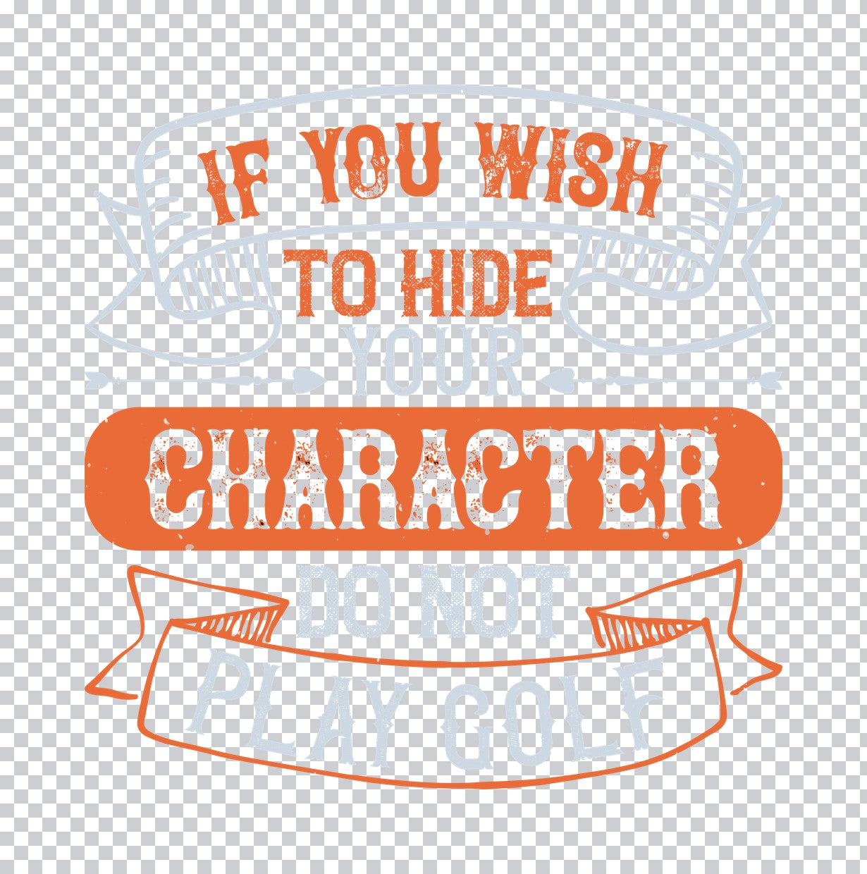 Hide Your Character Golf DTF Transfer