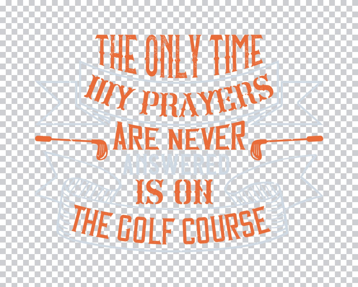 Putts Get Real Difficult DTF Transfer