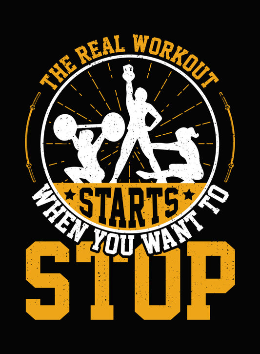Real Workout Starts When Stop DTF Transfer