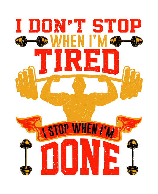 I Don't Stop When I'm Tired Gym DTF Transfer