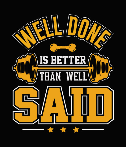Well Done Is Better Than Well Said Red Barbell DTF Transfer
