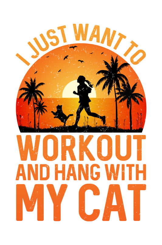 Workout And Hang With My Cat DTF Transfer