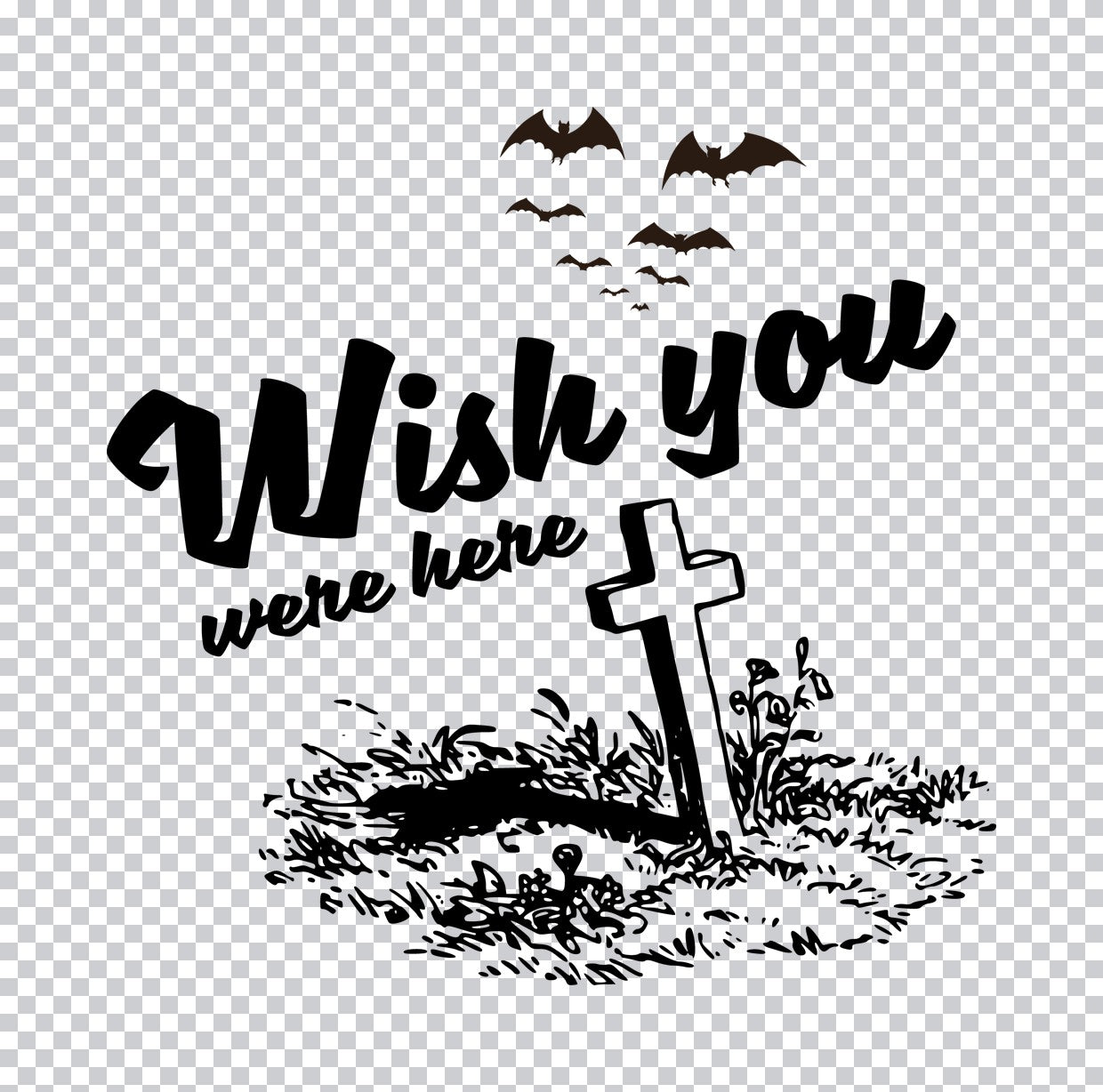 Wish You Were Here Grave DTF Transfer