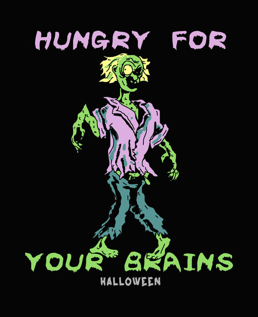 Hungry For Your Brains Zombie DTF Transfer