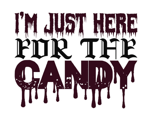 Just Here For The Candy DTF Transfer