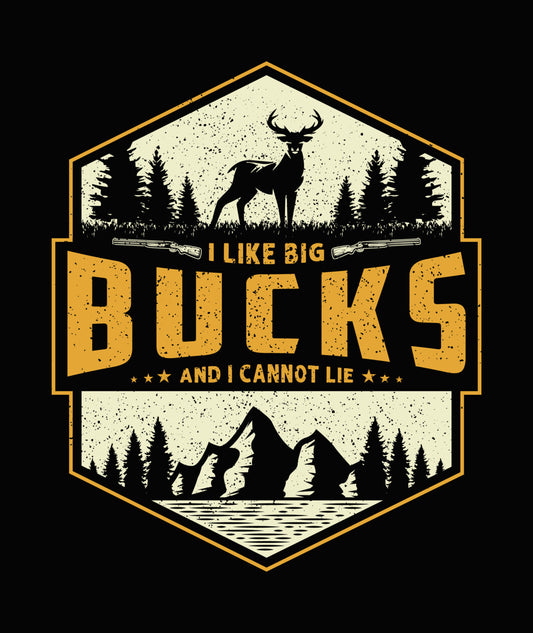 I Like Big Bucks Deer Hunting DTF Transfer