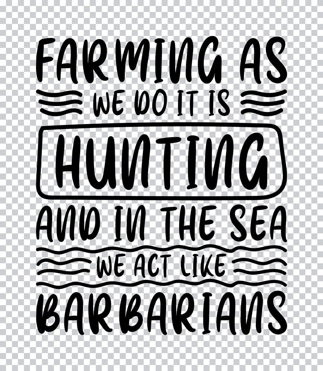 Farming And Hunting Lifestyle DTF Transfer