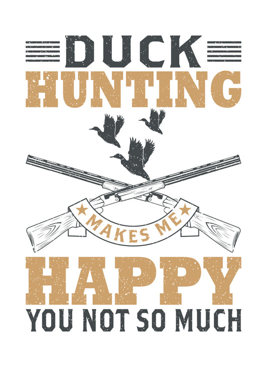 Duck Hunting Makes Me Happy DTF Transfer