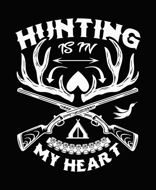 Hunting Is In My Heart DTF Transfer