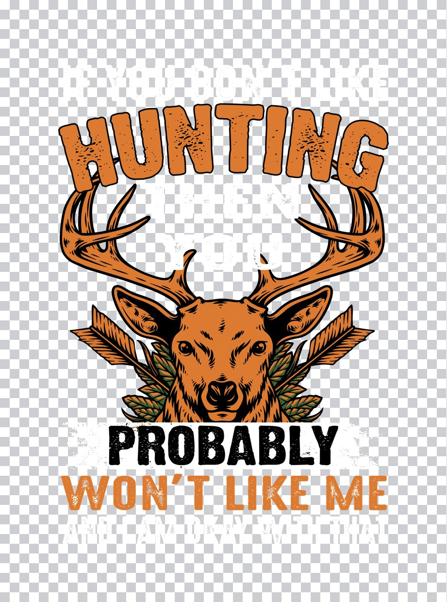 Hunting Probably Won't Like Me DTF Transfer