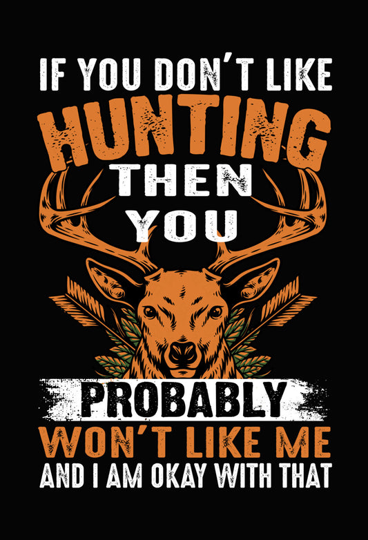 Hunting Probably Won't Like Me DTF Transfer