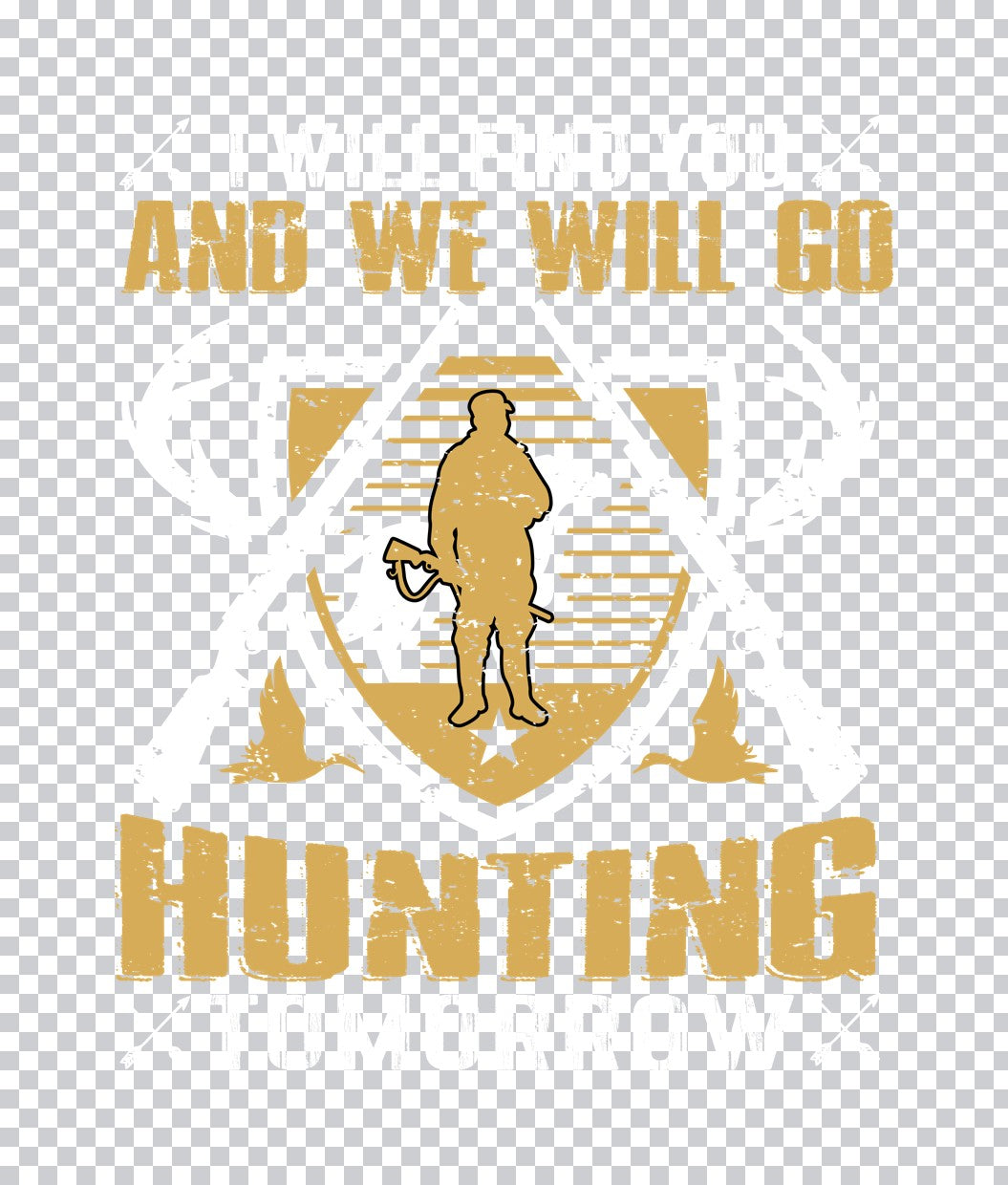 And We Will Go Hunting DTF Transfer