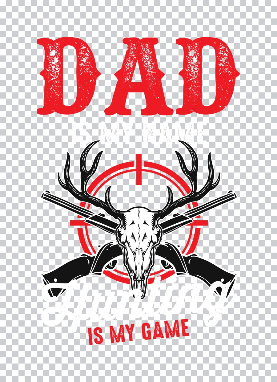 Dad Is My Game Hunting DTF Transfer
