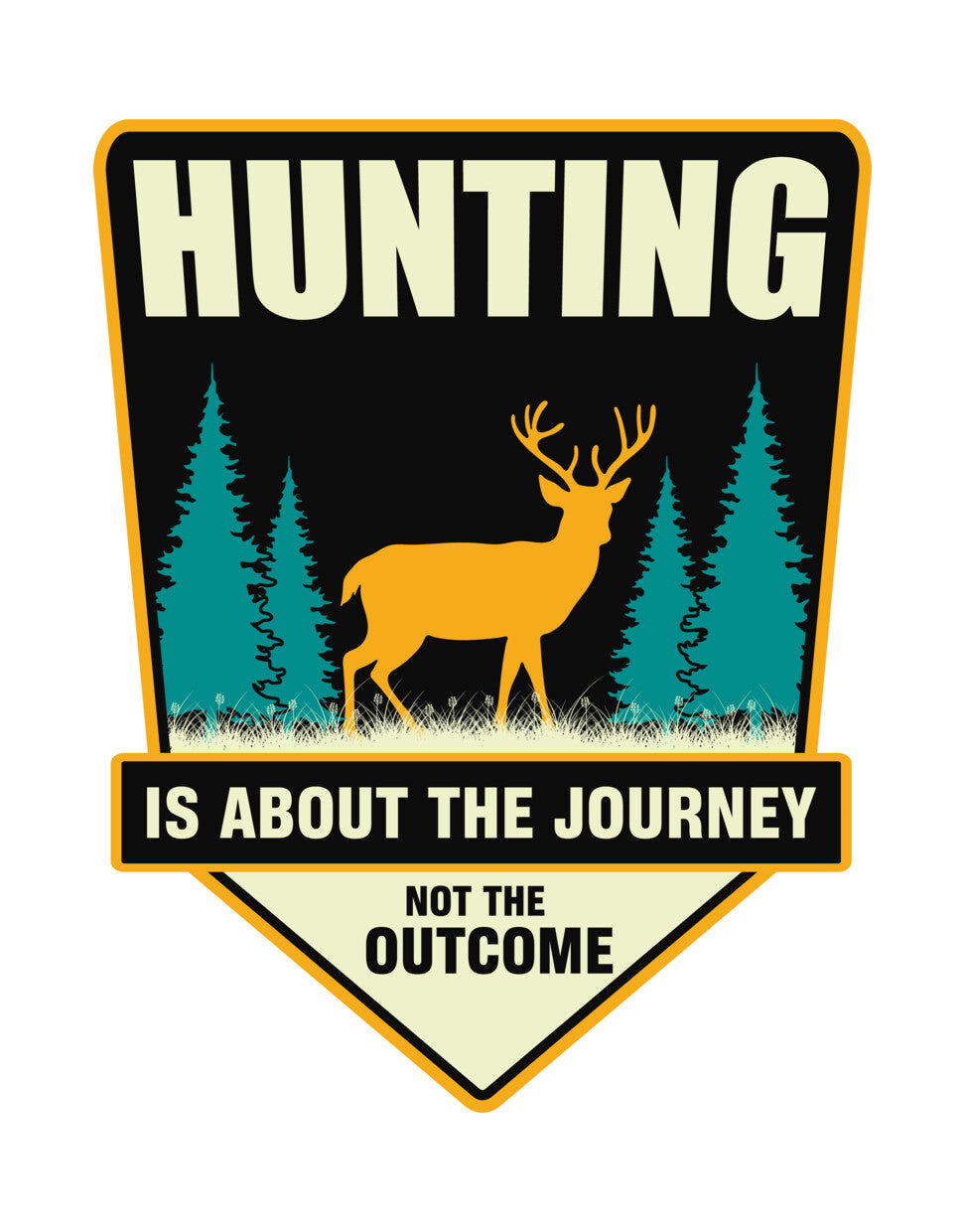 Hunting Is About The Journey DTF Transfer