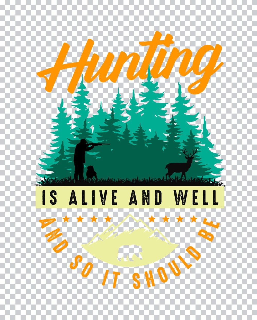 Hunting Is Alive and Well DTF Transfer