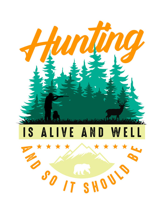 Hunting Is Alive and Well DTF Transfer