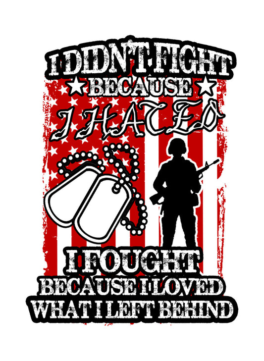 I Fought Because I Loved DTF Transfer